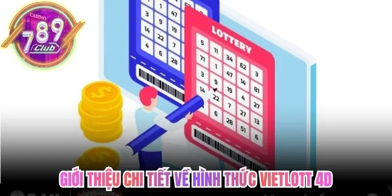 Giới thiệu chi tiết về hình thức Vietlott 4D
