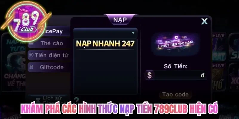 Khám phá các hình thức nạp tiền 789Club hiện có